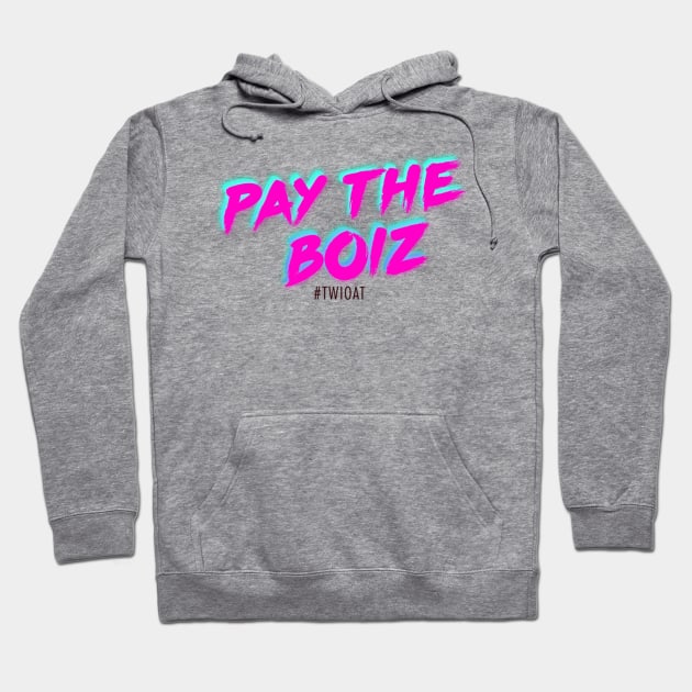 Pay The Boiz Hoodie by Little Empire Podcast